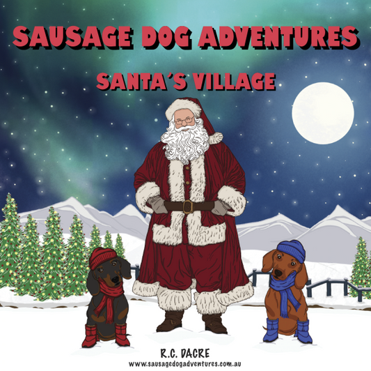Sausage Dog Adventures - Santa’s Village (hardback)
