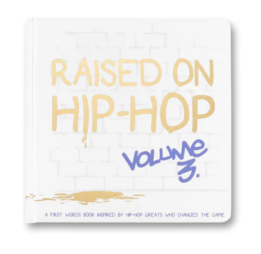 Raised on Hip-Hop Volume 3